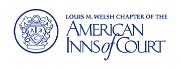 Louis M. Welsh Chapter of the American Inns of Court